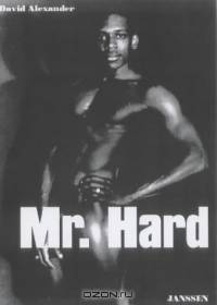 David Alexander : Mr. Hard