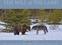 The Will of the Land (Conservation of the Environmen)