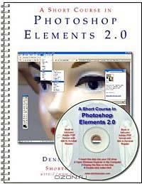 A Short Course in Photoshop Elements 2.0 Book/eBook