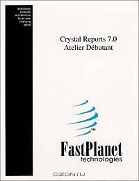 Crystal Reports 7.0 Atelier Debutant