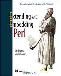 Extending and Embedding Perl