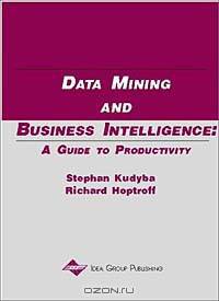 Data Mining and Business Intelligence: A Guide to Productivity