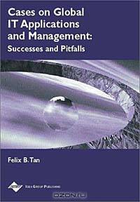 Cases on Global It Applications and Management: Success and Pitfalls