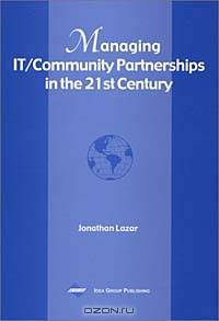 Managing IT/Community Partnerships in the 21st Century