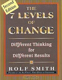 The 7 Levels of Change: Different Thinking for Different Results