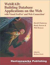 WebRAD: Building Database Applications on the Web with Visual FoxPro and Web Connection