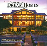 Best of American Dream Homes: 30 Outstanding Homes