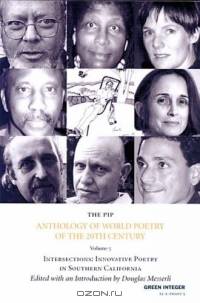 The PIP Anthology of World Poetry of the 20th Century, no. 5 : Intersections: Innovative Poetry in Southern California (EL-E-PHANT Books)