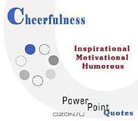 Cheerfulness Quotations: Inspirational, Motivational, and Humorous Quotes on PowerPoint