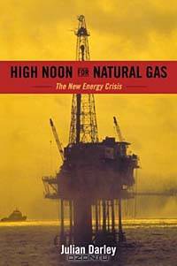 High Noon for Natural Gas: The New Energy Crisis