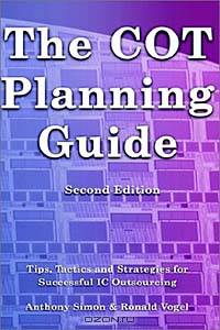The COT Planning Guide: Tips, Tactics and Strategies for Successful IC Outsourcing