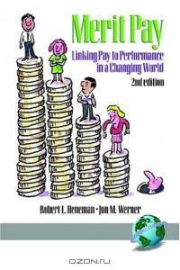 Merit Pay: Linking Pay to Performance in a Changing World
