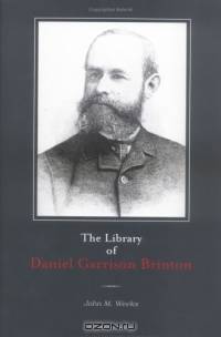 The Library of Daniel Garrison Brinton