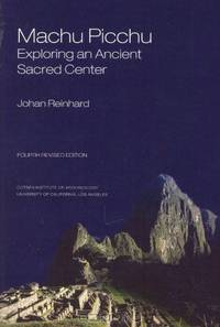 Machu Picchu: Exploring an Ancient Sacred Center (World Heritage and Monument)