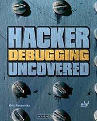 Hacker Debugging Uncovered (Uncovered Series)