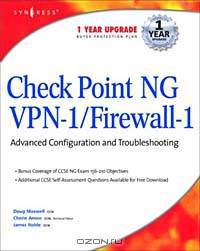 Check Point NG VPN-1/Firewall-1: Advanced Configuration and Troubleshooting