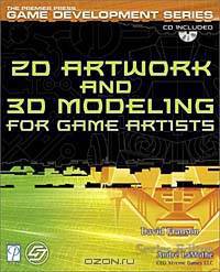 2D Artwork and 3D Modeling for Game Artists
