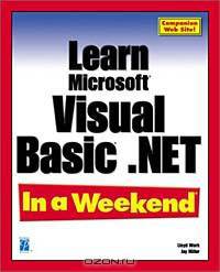 Learn Microsoft Visual Basic .NET In a Weekend
