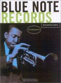 Blue Note Records : The Biography