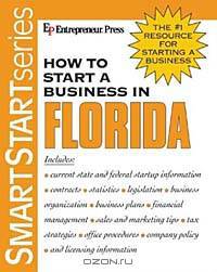 How to Start a Business in Florida (HOW TO START A BUSINESS IN FLORIDA)