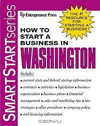 How to Start a Business in Washington (How to Start a Business in Washington)