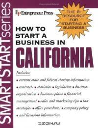 How to Start a Business in California (Smartstart Series (Entrepreneur Press).)