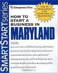 How to Start a Business in Maryland (How to Start a Business in Maryland (Etrm))