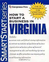 How to Start a Business in Virginia (HOW TO START A BUSINESS IN VIRGINIA)