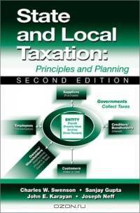 State and Local Taxation: Principles and Planning