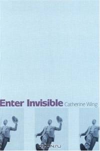 Enter Invisible : Poems (Woodford Reserve Series in Kentucky Literature)