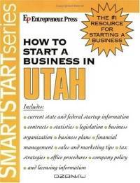 How to Start a Business in Utah (How to Start a Business in Utah)