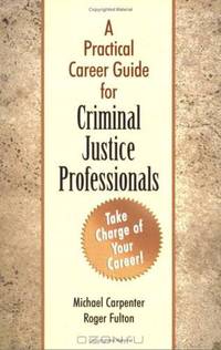 A Practical Career Guide for Criminal Justice Professionals