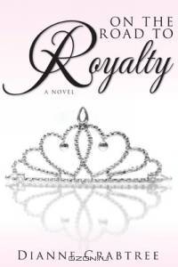 On The Road To Royalty