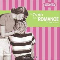 The Truth About Romance (Suburban Confessions)