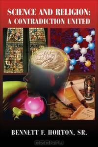 Science and Religion: A Contradiction United