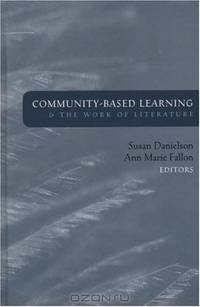 Community-Based Learning and the Work of Literature (JB - Anker Series)