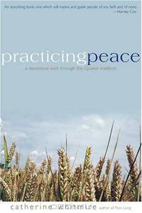 Practicing Peace: A Devotional Walk Through the Quaker Tradition