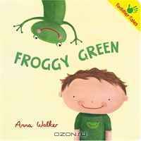 Froggy Green (Toddler Tales)