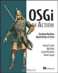Osgi in Action: Creating Modular Applications in Java
