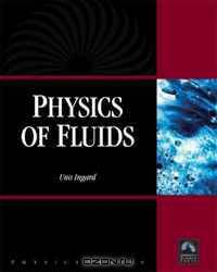 Physics of Fluids (Physics, Engineering) (Physics (Infinity Science Press))