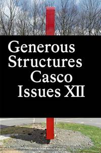 Casco Issues XII: Generous Structures