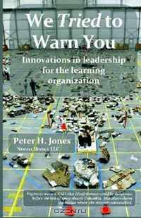 We Tried to Warn You: Innovations in leadership for the learning organization