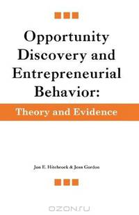Opportunity Discovery and Entrepreneurial Behavior: Theory and Evidence