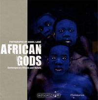 African Gods: Contemporary Rituals and Beliefs