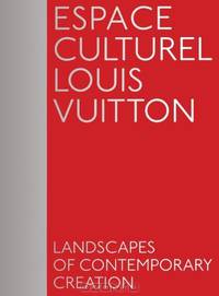 Espace Culturel Louis Vuitton: Landscapes of Contemporary Creation
