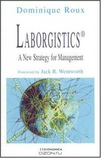 Laborgistics: A New Strategy For Management (Economica)