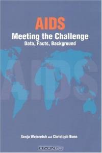 Aids - Meeting The Challenge: Data, Facts, Background