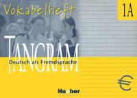 Tangram 1A: Deutsch als Fremdsprache: Vokabelheft