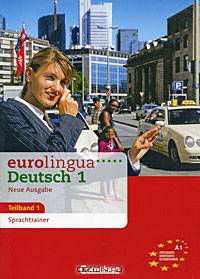 Eurolingua Deutsch 1 Neue Ausgabe Teilband 1: Sprachtrainer