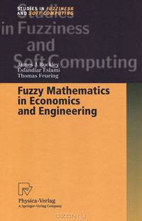 Fuzzy Mathematics in Economics and Engineering